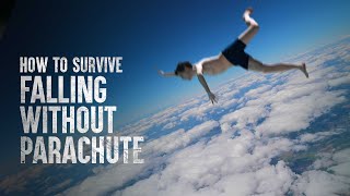 How to Survive Falling Without a Parachute [upl. by Ikeda]