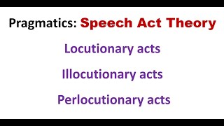 3 types of Speech Acts in pragmatics locutionary illocutionary perlocutionary acts Examples [upl. by Tuorah]