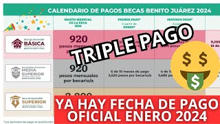 Ya Hay Fecha de Pago Enero 2024 TRIPLE Pago para TODOS Becas Benito Juárez [upl. by Sackman812]