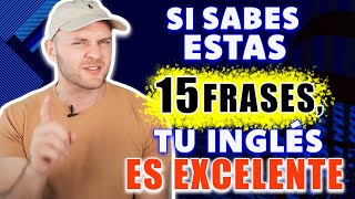 ¿Sabes Estas 15 Frases Clave Pon a Prueba tu Inglés Ahora y Mejora tu Fluidez [upl. by Jenni]