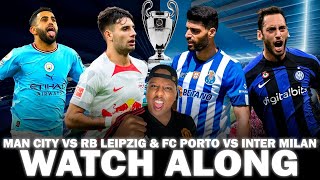 Man City vs RB Leipzig  FC Porto vs Inter Milan  LIVE UCL Round Of 16 2nd Leg Watch Along [upl. by Duncan930]