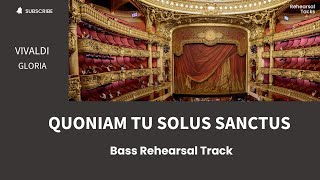 Gloria Vivaldi Quoniam tu solus sanctus Bass Rehearsal Track [upl. by Wieren508]