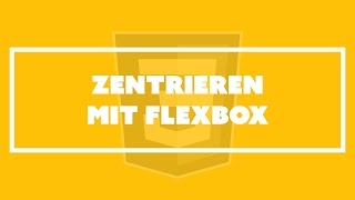 69 Zentrieren mit Flexbox [upl. by Gottfried]