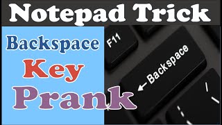 Keyboard Backspace key Prank  Notepad Trick 2 [upl. by Ialda]