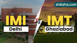 IMT Ghaziabad vs IMI Delhi  Which is better  Courses  Fees [upl. by Attirehs]