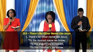 253 SDA Hymnal – Theres No Other Name Like Jesus [upl. by Holcman267]