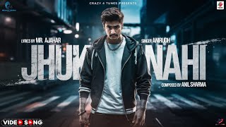 Jhuka Nahi Official Video Rap Version Song  Mr Ajahar  Anirudh  Anil Sharma  Aj Melody Music [upl. by Zeitler213]