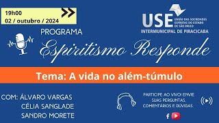 Programa Espiritismo Responde 025  02102024 [upl. by Stanfield167]