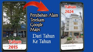 cara melihat tempat waktu dulu di google maps [upl. by Engeddi]