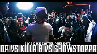 QP VS KILLA B VS SHOWSTOPPA  TRIPLE THREAT BATTLE  BLACK ICE CARTEL  COLD CASE  RAPBATTLE [upl. by Abie]