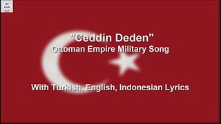 Ceddin Deden  Ottoman Empire Military Song  With Lyrics [upl. by Phail801]