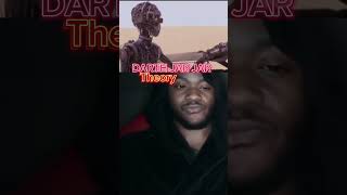 Sith Lord Darth Jar Jar Binks Theory reaction youtubeshorts starwars shorts clips [upl. by Eimilb]