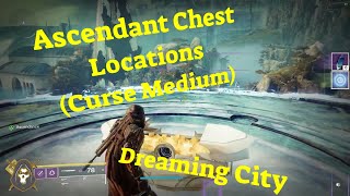 Dreaming City Ascendant Chests in Destiny 2 Curse Medium [upl. by Naitirb]