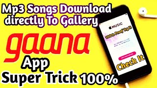 How To Download Gaana App Songs In Internal Storage 100 Proof Watch it 🤔😮 [upl. by Gilcrest]