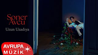 Soner Avcu  Uzun Uzadıya Official Audio [upl. by Buff]