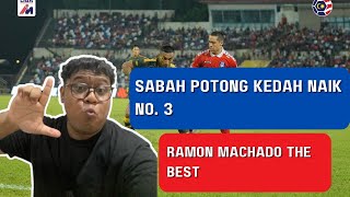 LIGA SUPER 2023  SABAH FC VS KEDAH ULASAN  SABAH NO3  KEDAH NO4  RAMON MACHADO TERBAIK [upl. by Atekahs]