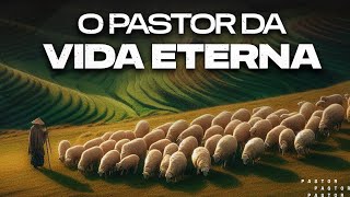 SANTA CEIA  O PASTOR DA VIDA ETERNA [upl. by Rieth60]