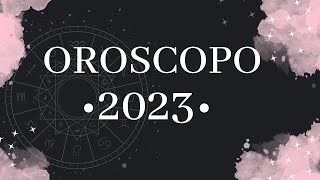 OROSCOPO 2023 ⭐ COMPLETO [upl. by Joshia555]