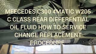 MERCEDES C300 W205 4MATIC CCLASS REAR DIFFERENTIAL OIL FLUID HOW TO SERVICE CHANGE REPLACE PROCEDURE [upl. by Ymot]