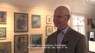 Bendik Riis kunstutstilling Galleri 1845 Gamlebyen Fredrikstad [upl. by Enivid626]