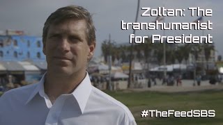 Zoltan The transhumanist for President  The Feed [upl. by Haidebez]