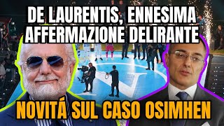 DE LAURENTIIS AFFERMAZIONI DELIRANTI NEWS SUL CASO OSIMEHN [upl. by Teddi]