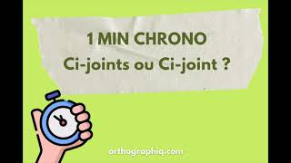 Cijoints ou cijoint   Règle d’Orthographe [upl. by Nida]