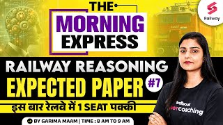 Railway Exams 2024  Railway Reasoning Expected Paper  The Morning Express by Garima Maam 7 [upl. by Swerdna]