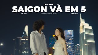 Its Huy  SAIGON VÀ EM 5 Im falling in love with you giữa Saigon  Ft Minh Huy CoZi  MV [upl. by Nyltyak]