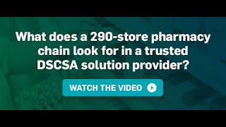 Video Snippet What a 290 Store Pharmacy Chain Looks for in a Trusted DSCSA Compliance Partner [upl. by Eiramac872]