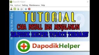 TUTORIAL DAPODIK HELPER TERBARU [upl. by Anceline375]