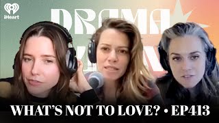 What’s Not to Love • EP413  Drama Queens [upl. by Ody]