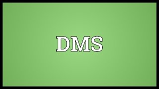 DMS Meaning [upl. by Ecidna]