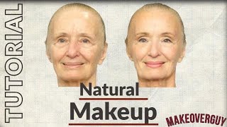 Natural Makeup Tutorial for Mature Skin MAKEOVERGUY Makeup Application [upl. by Ennovad]