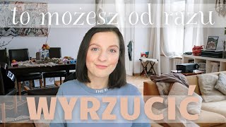 RZECZY KTÓRE OD RAZU MOŻESZ WYRZUCIĆ Z DOMU [upl. by Ahtela]