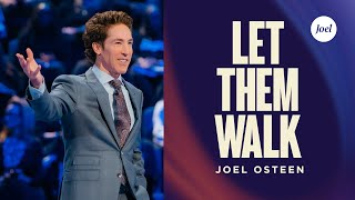 Let Them Walk  Joel Osteen [upl. by Florie]