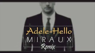 Adele  Hello Cover Miraux Remix Deep House [upl. by Youngman]