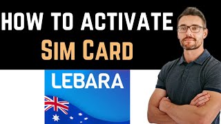 ✅ How To Activate Lebara Sim Card Australia Easy Guide [upl. by Dow]