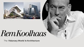 The Untold Story of Rem Koolhaas [upl. by Georgeanne]