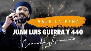 Vale La Pena  Juan Luis Guerra 440  Concierto Aniversario Estadio Olímpico 2005 [upl. by Honniball570]