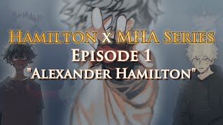 quotAlexander Hamiltonquot MHA Lyric Prank  MHA x Hamilton  1 [upl. by Ylram]