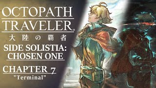 ENG Subs Octopath Traveler CotC  Chosen One  Chapter 7 Terminal [upl. by Romo]