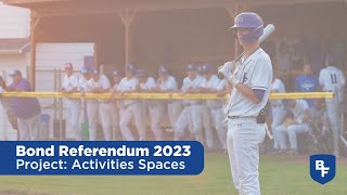 Bond Referendum 2023 Activities Spaces Project Details [upl. by Idell]