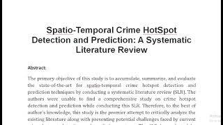 Spatio Temporal Crime HotSpot Detection and Prediction A Systematic Literature Review [upl. by Htebirol]