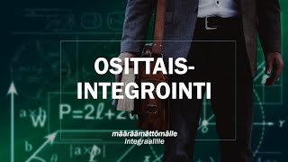 Osittaisintegrointi määräämättömälle integraalille [upl. by Dail]