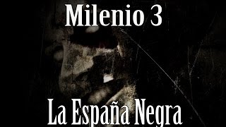 Milenio 3  La España Negra [upl. by Ruy]