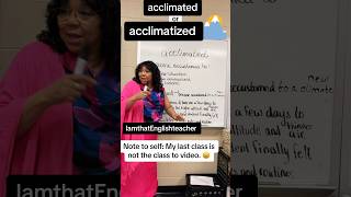 Acclimated and Acclimatized  a word study lesson [upl. by Garrot302]