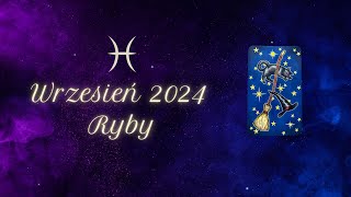 Horoskop Ryby ♓️ Wrzesień 2024 [upl. by Sibley639]