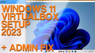 Windows 11 Virtualbox Setup in 2023  Missing Admin Account fix [upl. by Kciredec]