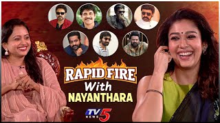 Rapid Fire with Nayanthara  Tollywood Heros  Suma Nayanthara Interview  TV5 Tollywood [upl. by Blount615]